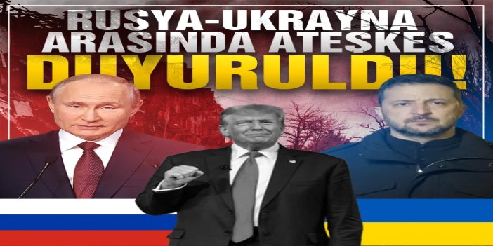 Trump duyurdu: Rusya ve Ukrayna arasında 3 günlük ateşkes