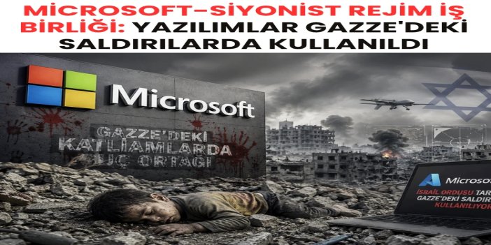 Microsoft-siyonist rejim iş birliği: Yazılımlar Gazze'deki saldırılarda kullanıldı