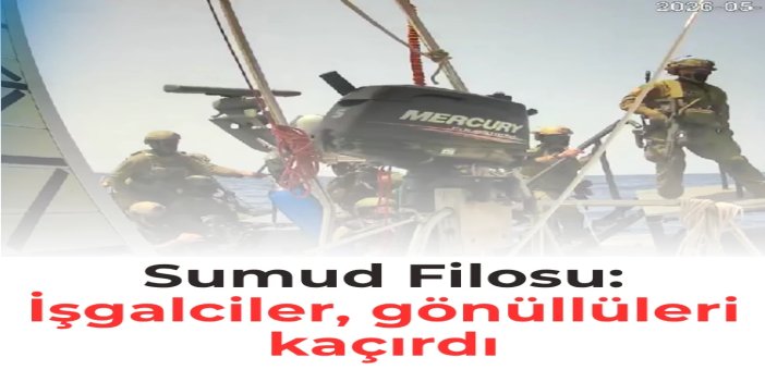 Sumud Filosu: işgalci, insani yardım filosuna müdahale ederek gönüllüleri kaçırdı