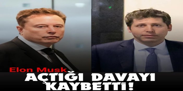 Elon Musk, OpenAI'ye karşı açtığı davayı kaybetti