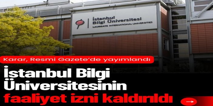 Mason Remzi Sanver'in eski rektörü olduğu İstanbul Bilgi Üniversitesi'nin faaliyet izni kaldırıldı