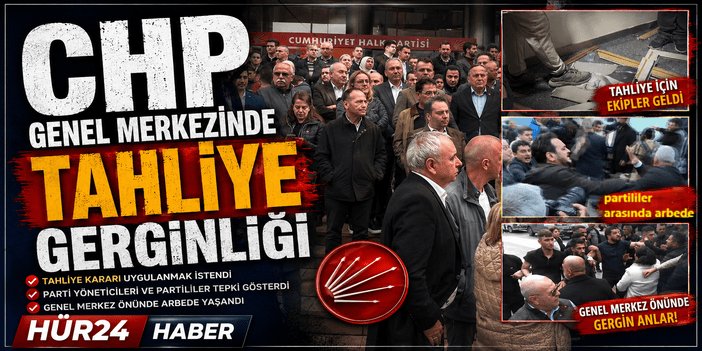CHP Genel Merkezinde tahliye gerginliği