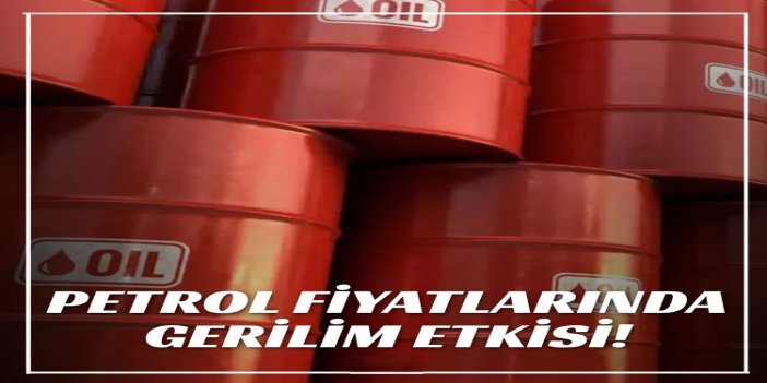 Petrol fiyatlarında jeopolitik gerilim etkisi