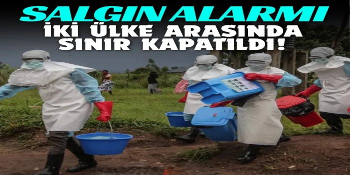 Uganda'da Ebola alarmı: Kongo ile sınırı kapattı