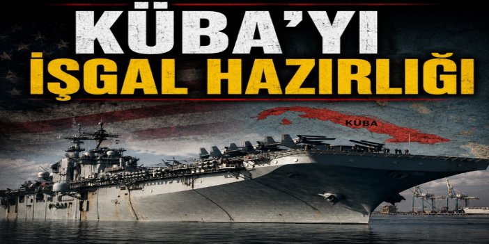 Küba'yı işgal hazırlığı: ABD savaş gemileri Karayipler'de
