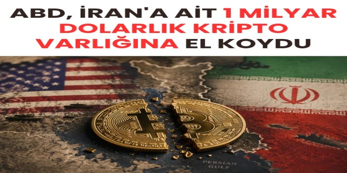 ABD, İran'a ait 1 milyar dolarlık kripto varlığına el koydu
