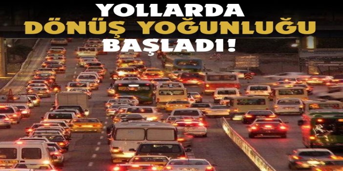 Bayram dönüşü otoyollarda yoğunluk