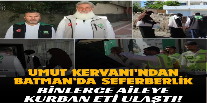 Umut Kervanı Batman'da binlerce aileye kurban eti ulaştırdı