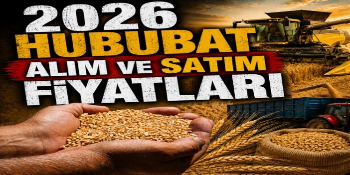 TMO 2026 hububat alım fiyatlarını açıkladı