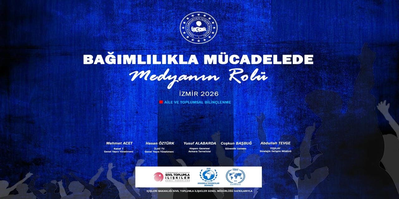 Bağımlılıkla Mücadelede Medyanın Rolü Paneli İzmir’de Düzenlenecek