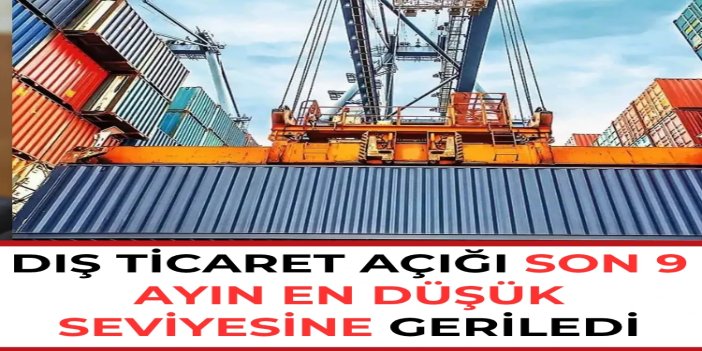 Dış ticaret açığı mayısta son 9 ayın en düşük seviyesine geriledi