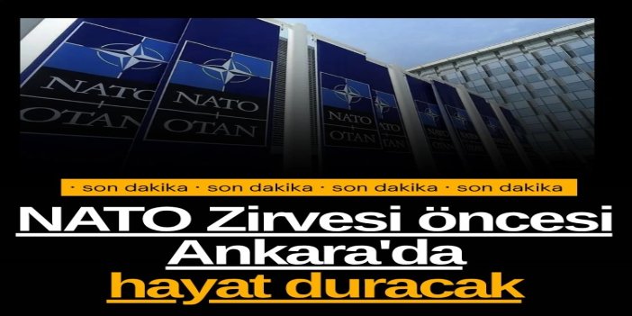 Ankara Valiliğinden NATO Zirvesi kapsamında tedbir genelgesi