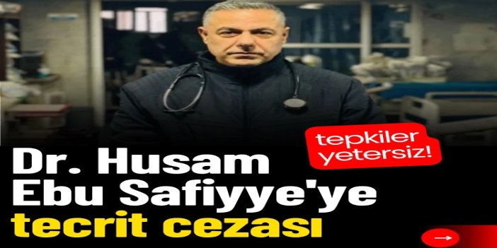 Dr. Husam Ebu Safiyye'ye tecrit cezası: İşgal hapishanelerinde baskılar artıyor