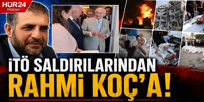 İTÖ Saldırılarından Rahmi Koç’a!