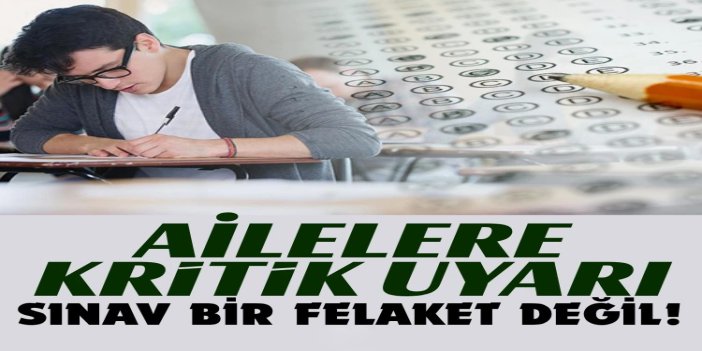 LGS ve YKS öncesi ailelere kritik uyarı: Sınav bir felaket değil, hayatın bir basamağıdır