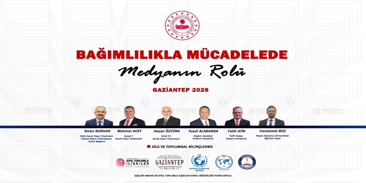 Bağımlılıkla Mücadelede Medyanın Rolü Paneli Gaziantep’te gerçekleştirilecek