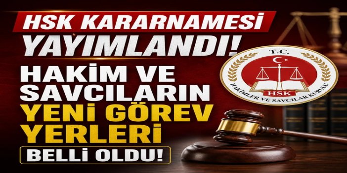HSK 2026 Ana Kararnamesi yayımlandı: 33 ilin Başsavcısı değişti