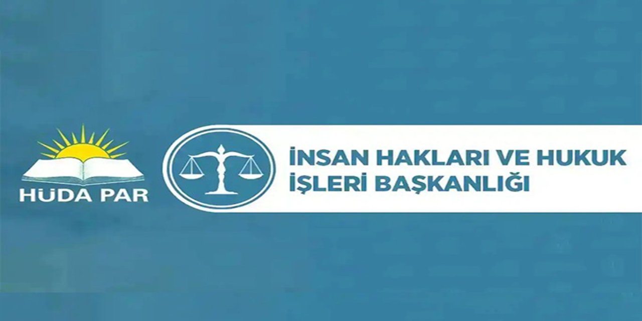 HÜDA PAR: Hukuk, adalete dayanmalıdır