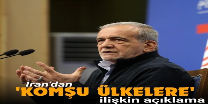 Pezeşkiyan: Körfez ülkeleriyle yaşanan birçok konu çözüm yoluna girdi