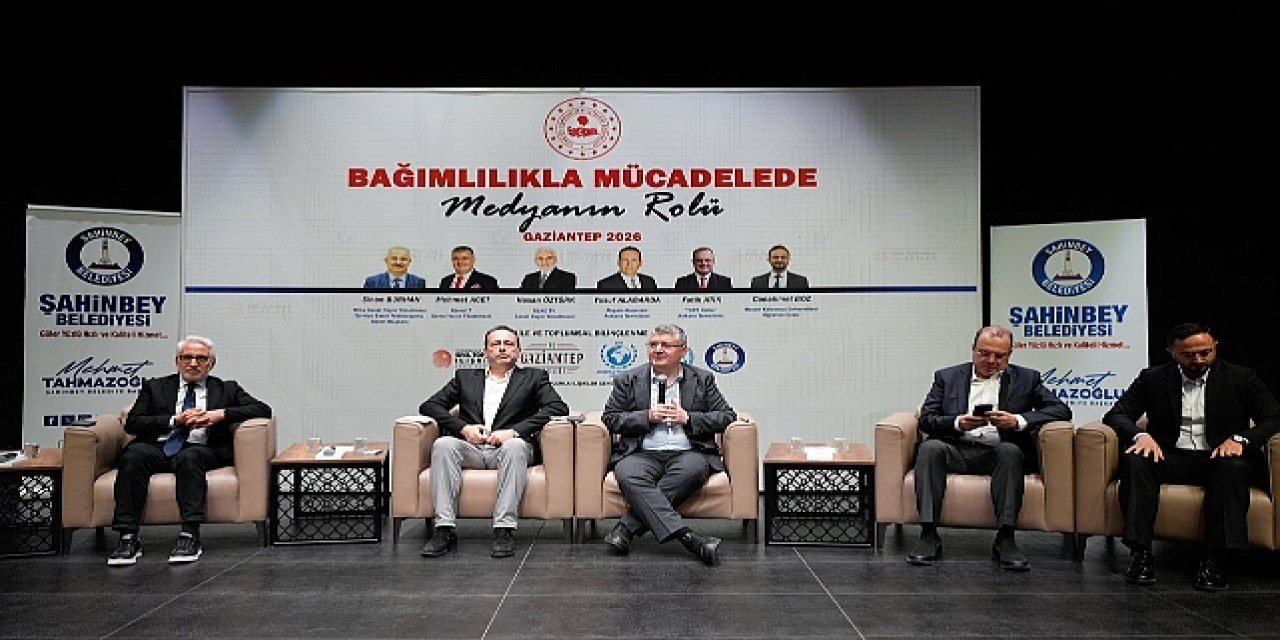 Bağımlılıkla Mücadelede Medyanın Rolü Gaziantep'te Konuşuldu