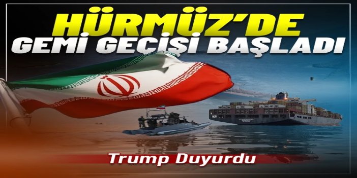 Trump: Petrol tankerleri Hürmüz Boğazı'ndan ayrılmaya başladı