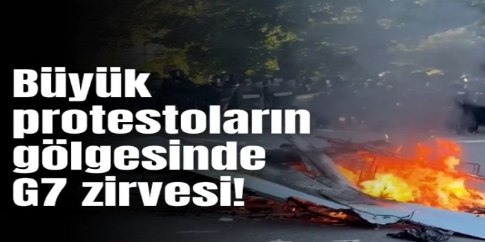 G7 zirvesi, büyük protestoların gölgesinde başladı