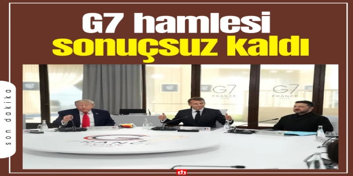 Zelenskiy'nin G7 hamlesi sonuçsuz kaldı: Trump'tan Moskova'ya karşı yeni adım yok