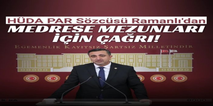 HÜDA PAR Sözcüsü Ramanlı: Medrese mezunları için denklik ve akademik geçiş imkânları geliştirilmeli