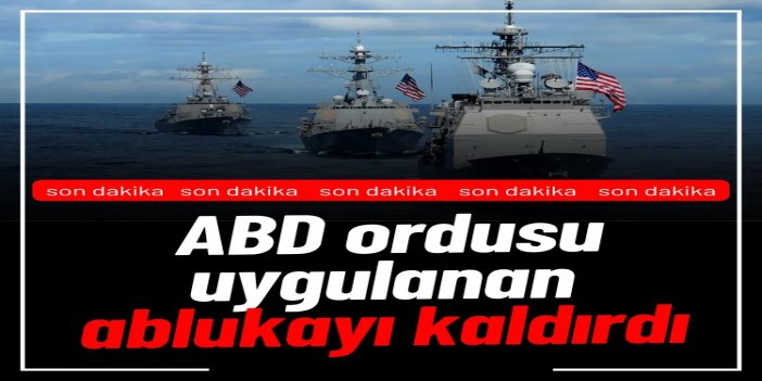 ABD: Amerikan kuvvetleri, İran limanlarındaki ablukayı kaldırdı