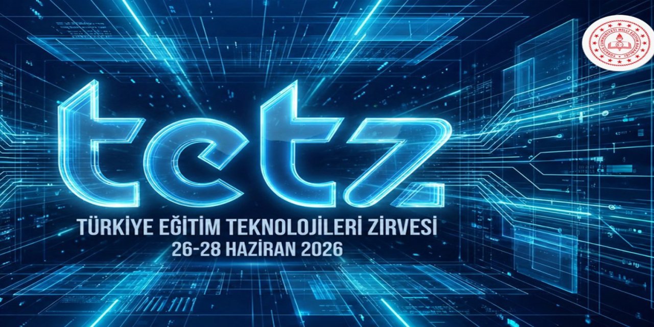 Türkiye Eğitim Teknolojileri Zirvesi 26-28 Haziran’da İstanbul’da yapılacak