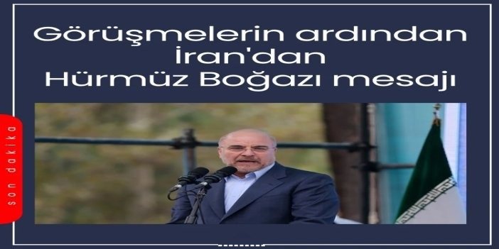 İsviçre görüşmeleri sonrası İran’ın Hürmüz Boğazı mesajı