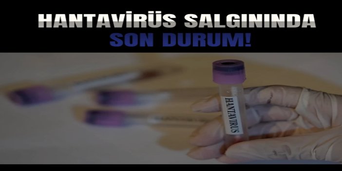 Hantavirüs salgınında son durum: DSÖ'den kritik açıklama