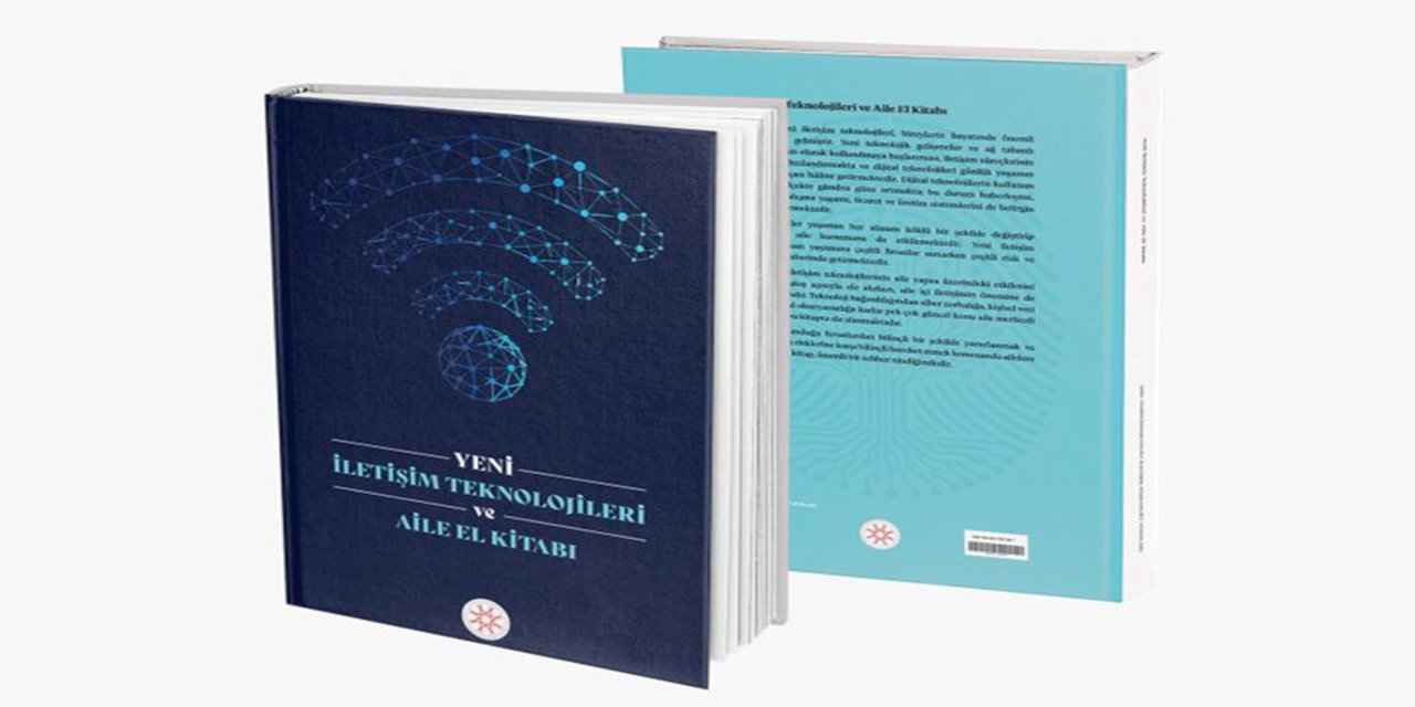 "Yeni İletişim Teknolojileri ve Aile El Kitabı" yayımlandı