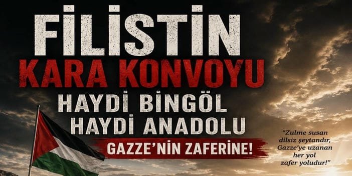 Bingöl Sivil Gazze İnisiyatifi’nden Filistin Konvoyu için seferberlik çağrısı