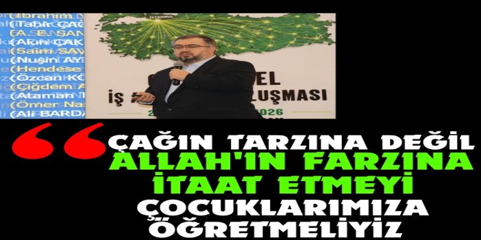 İlahiyatçı Yazar Çakmak: Çağın tarzına değil, Allah'ın farzına itaat etmeyi çocuklarımıza öğretmeliyiz