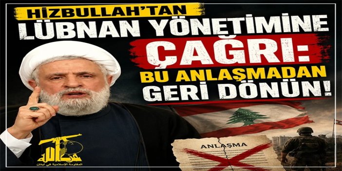 Şeyh Naim Kasım'dan Lübnan yönetimine çağrı: Bu anlaşmadan geri dönün