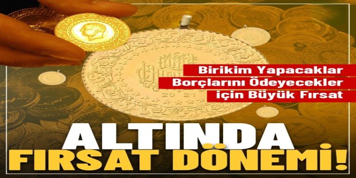 Kuyumculardan altın alacaklara "fırsat dönemi" uyarısı