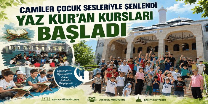 Camiler çocuk sesleriyle şenlendi, Yaz Kur'an kursları başladı