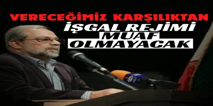 İran: Ülkeye yönelik saldırılara vereceğimiz karşılıktan işgal rejimi muaf olmayacak