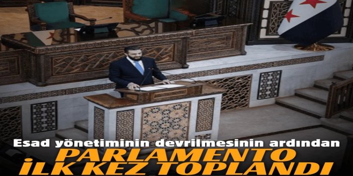 Suriye'de Beşar Esad yönetiminin devrilmesinin ardından parlamento ilk kez toplandı