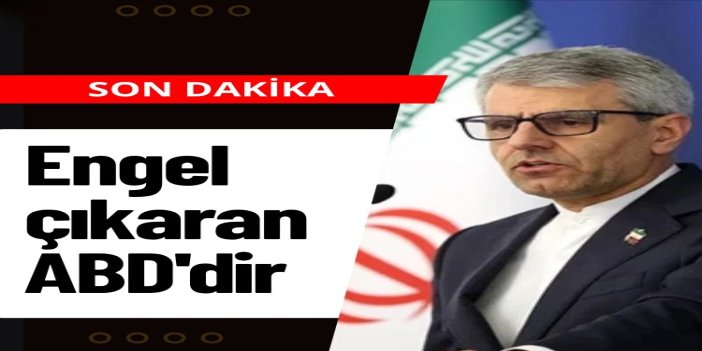 İran: Hürmüz'de güvenli geçişe engel çıkaran ABD'dir