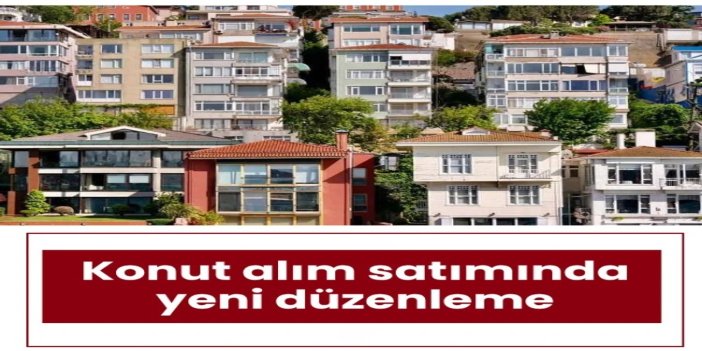 Konut alım satımında yeni düzenleme: İlanlar yapay zeka ile denetlenecek