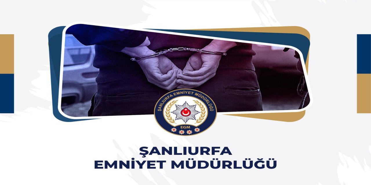 Şanlıurfa’da 46 yıl 11 ay hapis cezası bulunan hükümlü yakalandı