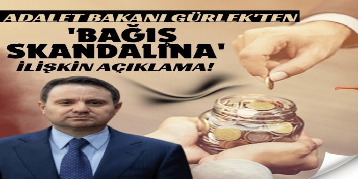 Bakan Gürlek: Bağış olarak toplanan her kuruşun hesabı verilebilmelidir
