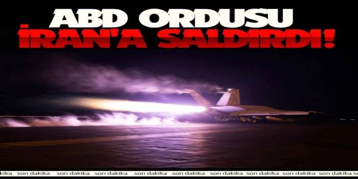 ABD ordusu İran'a saldırdı: İranşehr Havalimanı, Hamidiye kenti ve Bender Abbas’ta bir köprü hedef alındı