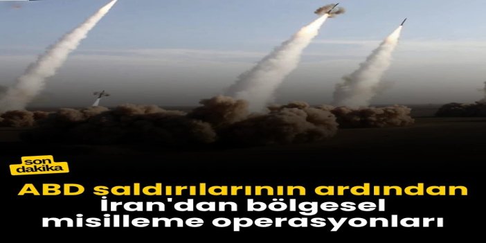 ABD saldırılarını sürdürürken İran'dan bölgesel misilleme operasyonları