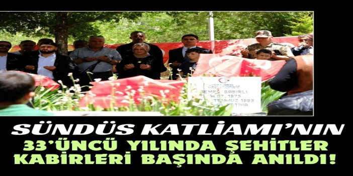 Sündüs Katliamı’nın 33’üncü yılında şehitler kabirleri başında anıldı