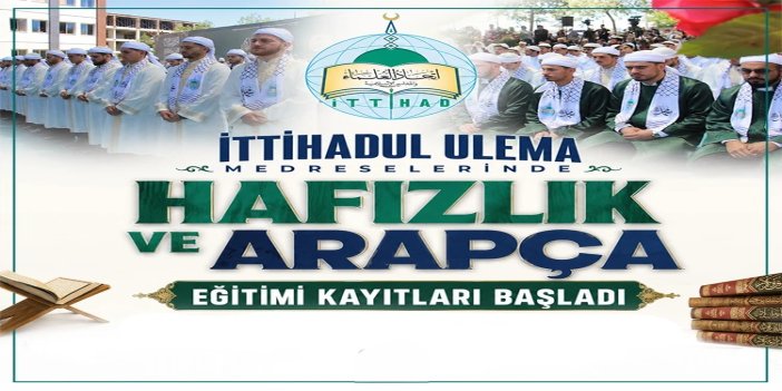İTTİHADUL ULEMA medreselerinde hafızlık ve Arapça eğitimi kayıtları başladı