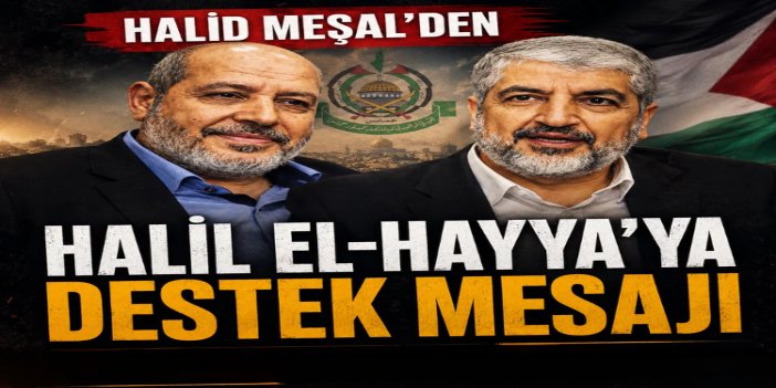 Halid Meşal'den Halil el-Hayye'ye tebrik mesajı