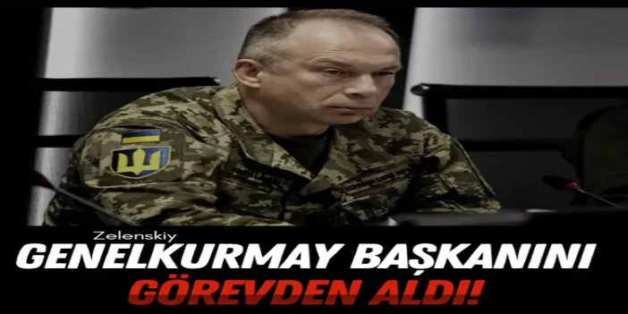 Zelenski, genelkurmay başkanını görevden aldı